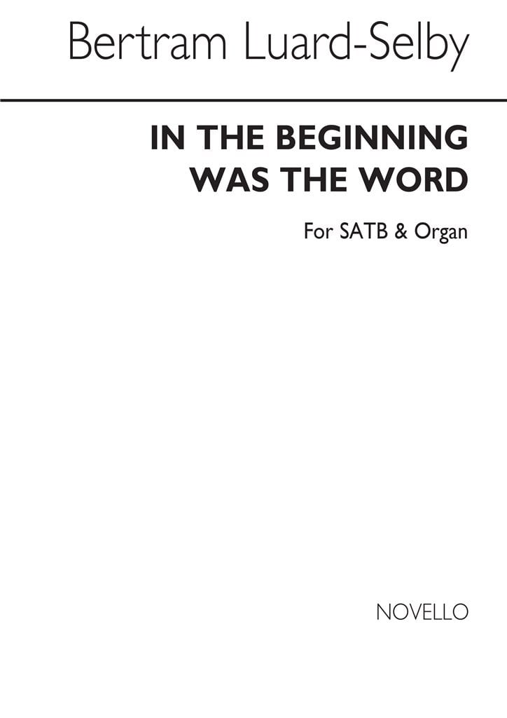 Selby In The Beginning Was The Word Satb/Organ